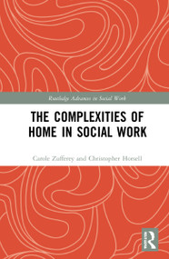 The Complexities of Home in Social Work - 9781032202822 by Carole Zufferey, Christopher Horsell, 9781032202822