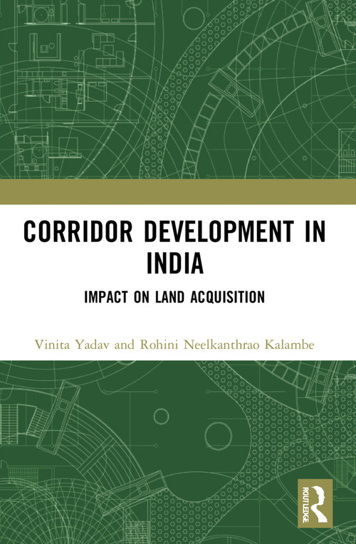 Corridor Development in India (Impact on Land Acquisition) - 9781032198637 by Vinita Yadav, Rohini Neelkanthrao Kalambe, 9781032198637
