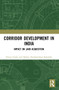 Corridor Development in India (Impact on Land Acquisition) - 9781032198637 by Vinita Yadav, Rohini Neelkanthrao Kalambe, 9781032198637