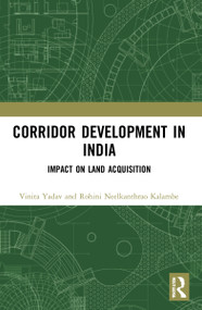 Corridor Development in India (Impact on Land Acquisition) - 9781032198637 by Vinita Yadav, Rohini Neelkanthrao Kalambe, 9781032198637