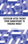 Criticism After Theory from Shakespeare to Virginia Woolf by Perry Meisel, 9781032244259