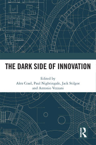 The Dark Side of Innovation by Alex Coad, Paul Nightingale, Jack Stilgoe, Antonio Vezzani, 9781032194226