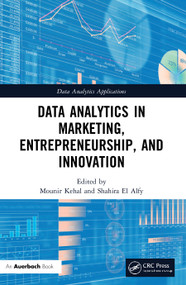 Data Analytics in Marketing, Entrepreneurship, and Innovation by Mounir Kehal, Shahira El Alfy, 9780367697648