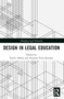 Design in Legal Education by Emily Allbon, Amanda Perry-Kessaris, 9781032271569
