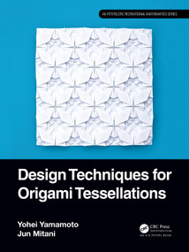 Design Techniques for Origami Tessellations - 9781032453842 by Yohei Yamamoto, Jun Mitani, 9781032453842