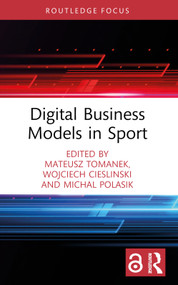 Digital Business Models in Sport - 9781032218137 by Mateusz Tomanek, Wojciech Cieslinski, Michal Polasik, 9781032218137