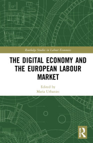 The Digital Economy and the European Labour Market by Maria Urbaniec, 9781032184616