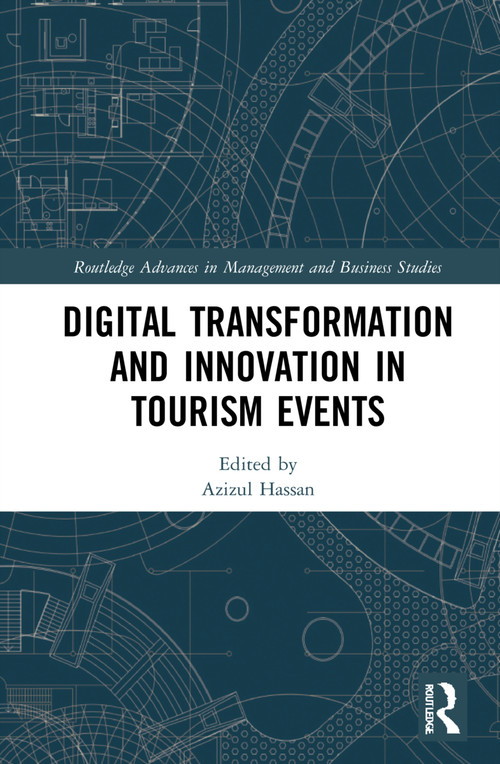 Digital Transformation and Innovation in Tourism Events by Azizul Hassan, 9781032220970