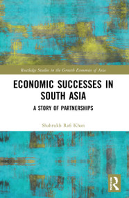 Economic Successes in South Asia (A Story of Partnerships) - 9781032009339 by Shahrukh Rafi Khan, 9781032009339