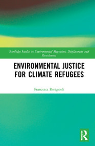 Environmental Justice for Climate Refugees by Francesca Rosignoli, 9780367609450