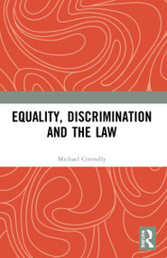 Equality, Discrimination and the Law by Michael Connolly, 9781032034867