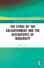 The Ethos of the Enlightenment and the Discontents of Modernity by Matan Oram, 9781032248462