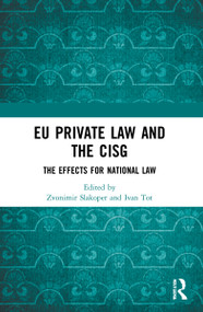 EU Private Law and the CISG (The Effects for National Law) by Zvonimir Slakoper, Ivan Tot, 9781032063331