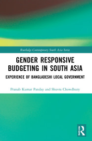 Gender Responsive Budgeting in South Asia (Experience of Bangladeshi Local Government) - 9780367709549 by Pranab Kumar Panday, Shuvra Chowdhury, 9780367709549