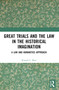 Great Trials and the Law in the Historical Imagination (A Law and Humanities Approach) by Russell L. Dees, 9781032299969