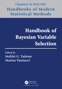 Handbook of Bayesian Variable Selection by Mahlet G. Tadesse, Marina Vannucci, 9780367543785