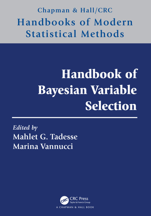Handbook of Bayesian Variable Selection by Mahlet G. Tadesse, Marina Vannucci, 9780367543785