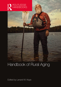 Handbook of Rural Aging by Lenard Kaye, 9780367722821