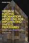 Heritage Building Information Modelling for Implementing UNESCO Procedures (Challenges, Potentialities, and Issues) - 9780367510718 by Ahmad Hamed Baik, 9780367510718