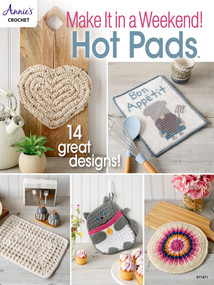 Make it in a Weekend! Crochet Hot Pads by Annie's, 9781640256217