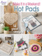 Make it in a Weekend! Crochet Hot Pads by Annie's, 9781640256217