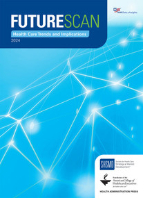 Futurescan 2024: Health Care Trends and Implications by Society for Health Care Strategy & Market Development, 9781640554597