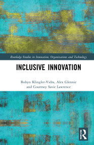 Inclusive Innovation by Robyn Klingler-Vidra, Alex Glennie, Courtney Savie Lawrence, 9780367646998