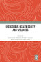 Indigenous Health Equity and Wellness - 9780367714840 by Catherine E. Mckinley, Michael S. Spencer, Karina Walters, Charles R. Figley, 9780367714840