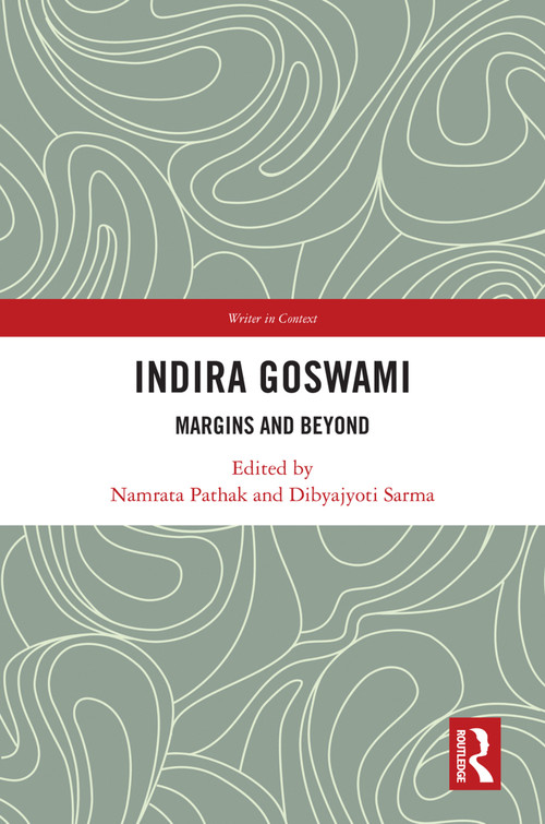 Indira Goswami (Margins and Beyond) - 9780367705800 by Namrata Pathak, Dibyajyoti Sarma, 9780367705800