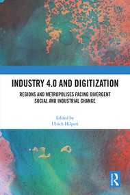 Industry 4.0 and Digitization (Regions and Metropolises Facing Divergent Social and Industrial Change) by Ulrich Hilpert, 9781032273051