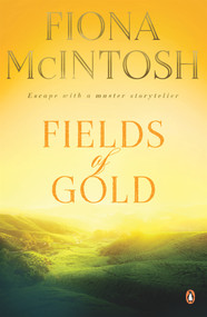 Fields of Gold - 9781761042355 by Fiona McIntosh, 9781761042355