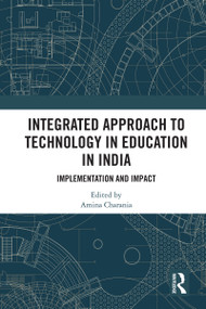 Integrated Approach to Technology in Education in India (Implementation and Impact) - 9781032291611 by Amina Charania, 9781032291611