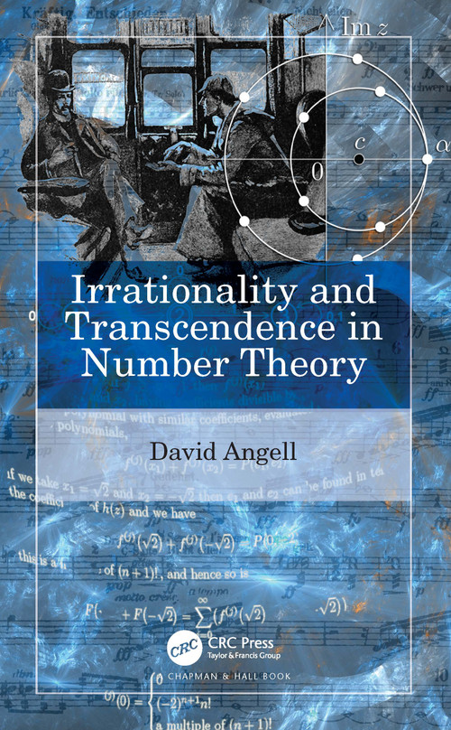 Irrationality and Transcendence in Number Theory by David Angell, 9780367628758