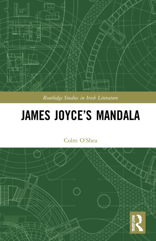 James Joyce's Mandala by Colm O'Shea, 9781032076782