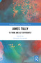 James Tully (To Think and Act Differently) by Alexander Livingston, 9781032130484