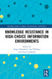 Knowledge Resistance in High-Choice Information Environments - 9780367629281 by Jesper Strömbäck, Åsa Wikforss, Kathrin Glüer, Torun Lindholm, Henrik Oscarsson, 9780367629281