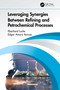 Leveraging Synergies Between Refining and Petrochemical Processes by Eberhard Lucke, Edgar Amaro Ronces, 9780367649845