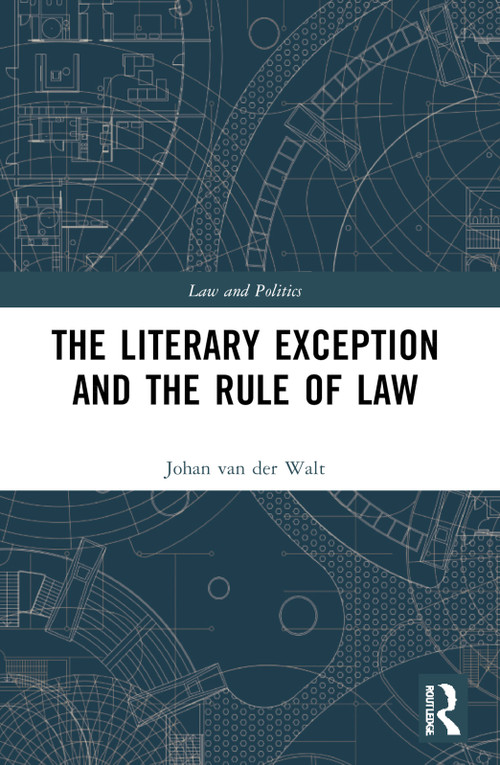 The Literary Exception and the Rule of Law - 9780367640330 by Johan Van Der Walt, 9780367640330