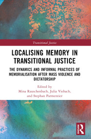 Localising Memory in Transitional Justice - 9781032254074 by Mina Rauschenbach, Julia Viebach, Stephan Parmentier, 9781032254074