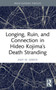 Longing, Ruin, and Connection in Hideo Kojima's Death Stranding - 9781032226712 by Amy M. Green, 9781032226712