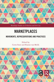Marketplaces (Movements, Representations and Practices) by Ceren Sezer, Rianne van Melik, 9781032053264