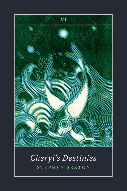 Cheryl's Destinies by Stephen Sexton, 9781943667093