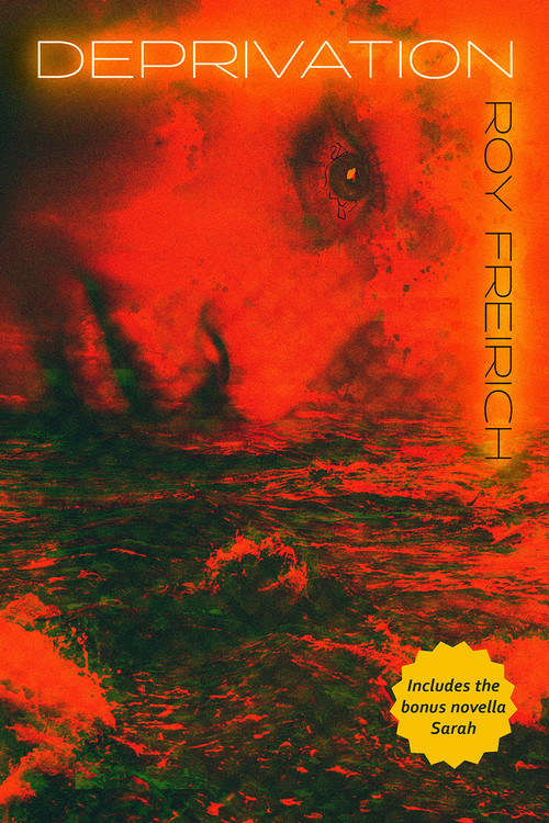 Deprivation - 9781946154897 by Roy Freirich, 9781946154897