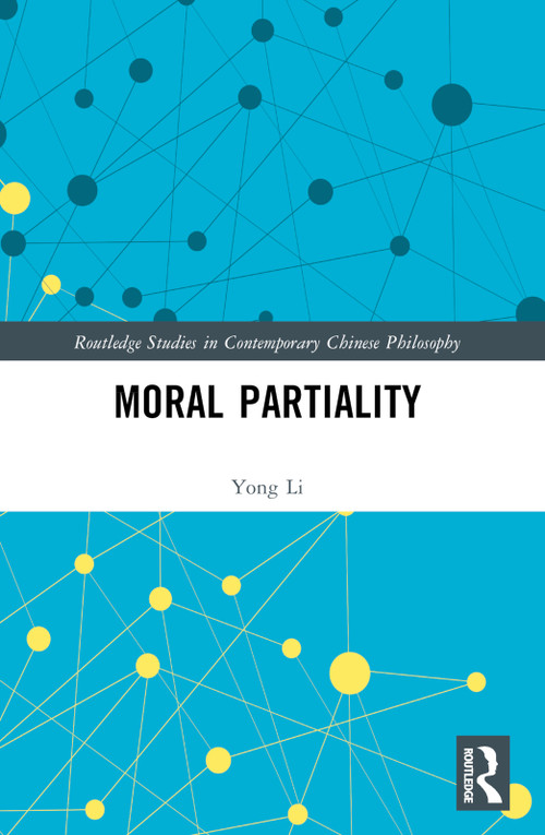 Moral Partiality by Yong Li, 9781032304953