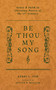 Be Thou My Song (Grace and Faith in Christian Poetry of the Seventeenth Century) by Kerri L. Tom, Steven P. Mueller, 9781956658897