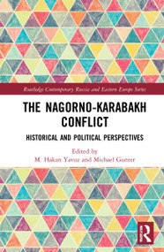The Nagorno-Karabakh Conflict (Historical and Political Perspectives) by M. Hakan Yavuz, Michael Gunter, 9781032198583