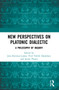New Perspectives on Platonic Dialectic (A Philosophy of Inquiry) by Jens Kristian Larsen, Vivil Valvik Haraldsen, Justin Vlasits, 9780367629144