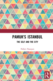 Pamuk's Istanbul (The Self and the City) - 9781032000206 by Pallavi Narayan, 9781032000206