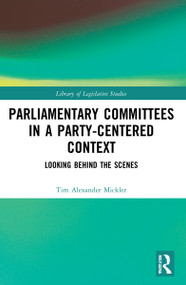 Parliamentary Committees in a Party-Centred Context (Looking Behind the Scenes) - 9780367706135 by Tim Alexander Mickler, 9780367706135