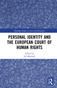 Personal Identity and the European Court of Human Rights by Jill Marshall, 9780367723750